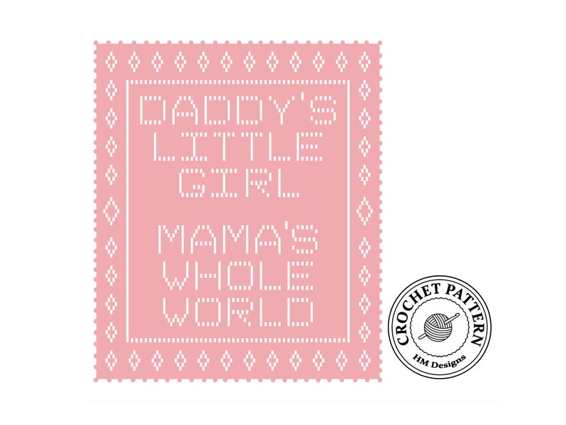 K&ouml;nnte beinhalten: Rosa H&auml;kelmuster mit wei&szlig;em Rand und dem Text "Daddy's Little Girl Mama's Whole World". Das Muster ist von einem wei&szlig;en Kreis mit dem Text "Crochet Pattern HM Designs" umgeben.