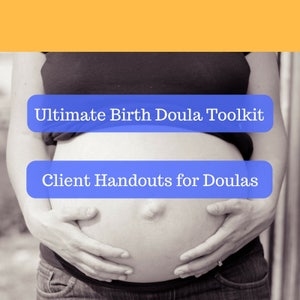 Birth Doula Toolkit + Client Handouts for Doulas