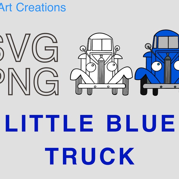 Little Blue Truck SVG PNG Cricut image kids storybook, birthday