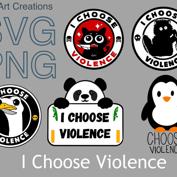 I choose violence! SVG, PNG, cats, ostrich, panda, penguin cut files
