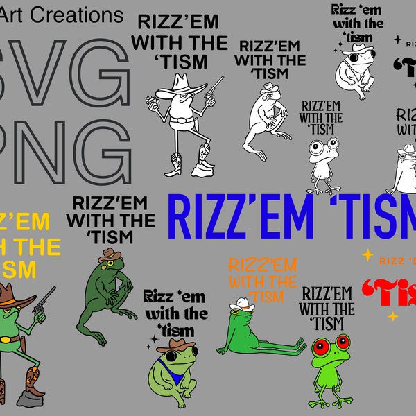 Rizz Em with The Tism SVG PNG Cricut cut files, frogs, toads, autism