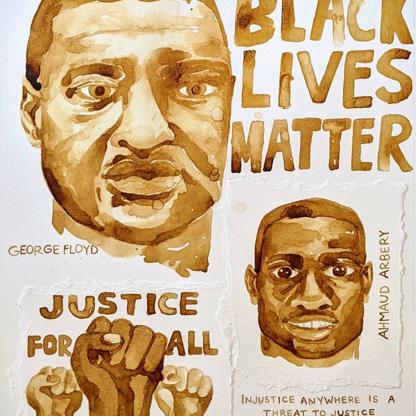 Black Live Matter, George Floyd and Ahmaud Arbery, Justice, Martin Luther King Quote, 2020 - *P L E A S E See Description for Details*