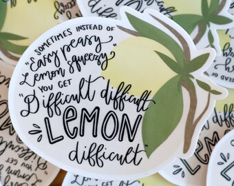Difficult Difficult Lemon Difficult Die-Cut Sticker | Funny Easy Peasy Lemon Squeezy Water Resistant Decal for Water Bottle or Laptop