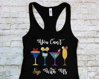 Disney PRINCESS Themed You Can't Sip with Us Women's Racerback Tank Top/T-shirt | Disney Princess Drinking Shirt | EPCOT Food & Wine Shirt