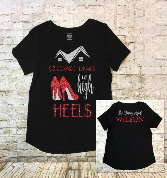 Closing Deals In High Heels Real Estate Agent Realtor Shirt Closing Deals In High Heels Real Estate Agent Realtor Shirt