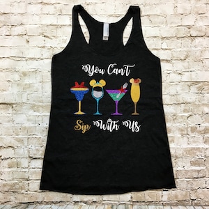 Disney PRINCESS Themed You Can&#39;t Sip with Us Women&#39;s Racerback Tank Top/T-shirt | Disney Princess Drinking Shirt | EPCOT Food & Wine Shirt