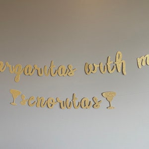Margaritas with my señoritas banner, bachelorette banner,  bridal shower banner, Fiesta Party Banner