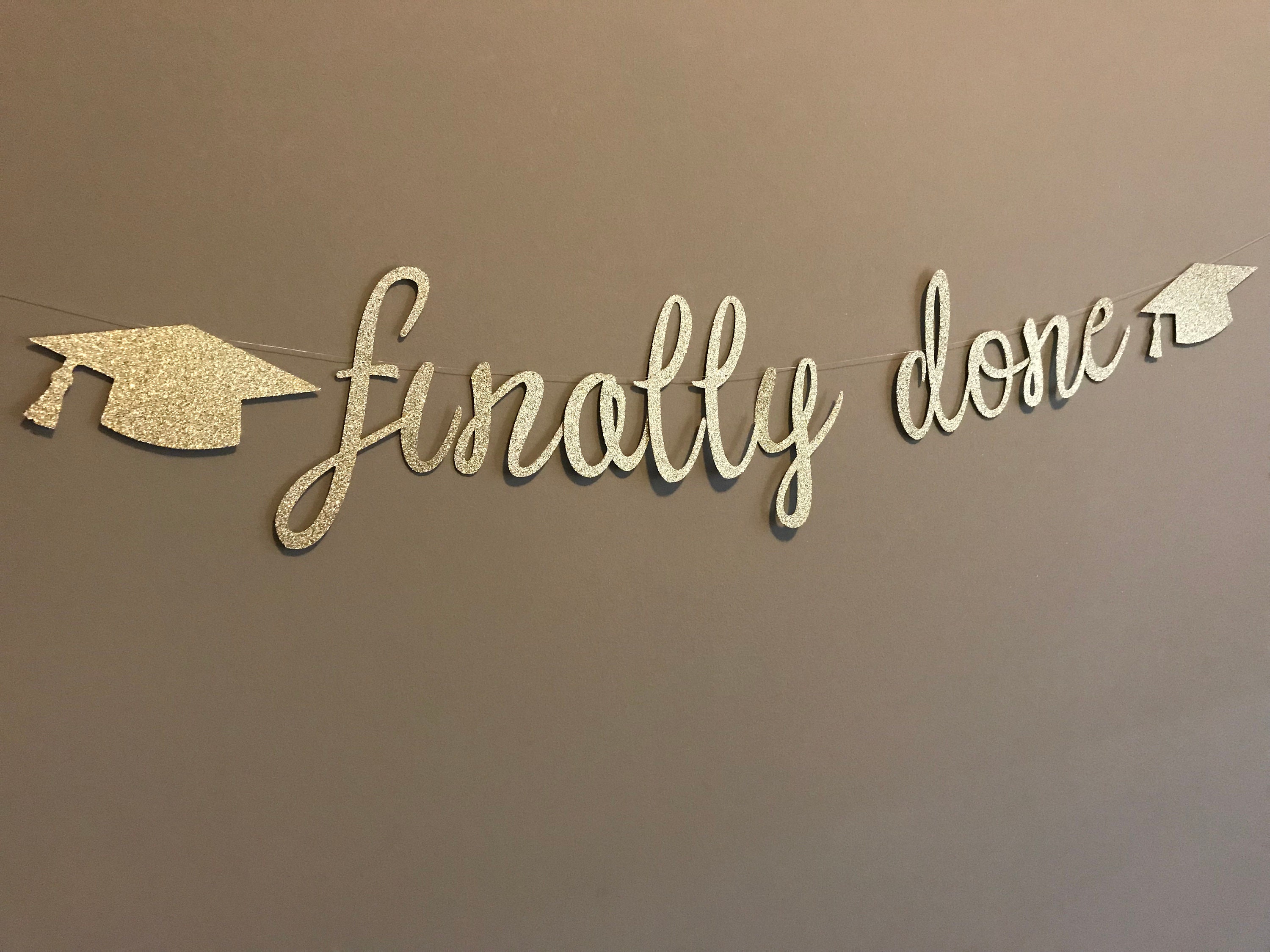 Finally Done Graduation Banner Graduation Decorations Grad | Etsy