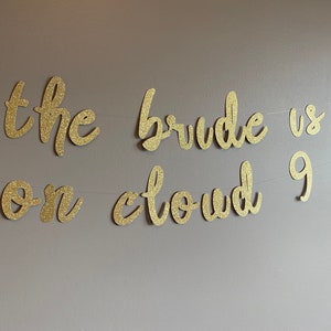 The Bride is On Cloud 9, Cloud Nine Bachelorette, Bachelorette Banner, Bachelorette Decor, Bachelorette Party, On Cloud 9 Banner, Cloud 9