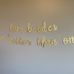 „Two Brides Are Better Than One“ Banner – Roségold Glitzer, Für Lesbische Junggesellinnenabschiede & Hochzeiten