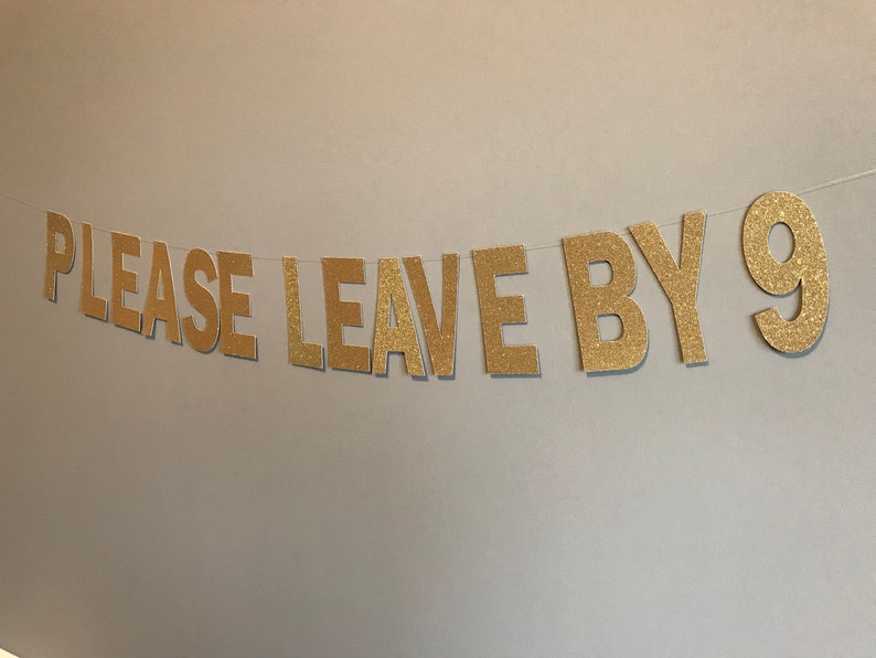 Please leave by 9 Banner Funny Banner Rude Banner Banner | Etsy
