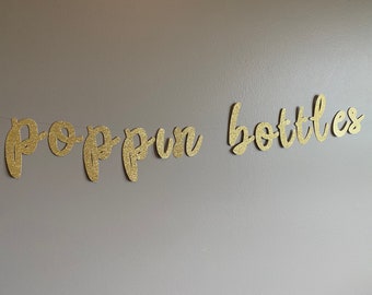 Poppin Bottles Glitter Banner: Baby Shower, New Year's Eve Party, Graduation 2026, Grad Party Banner, Class of 2026 Banner, Class of 2026