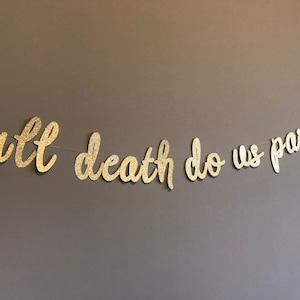 Till Death Do Us Party Banner, Till Death Do Us Party Banner,Reception Banner, Engagement Party, Couples Shower Banner,  She Said Yes Banner