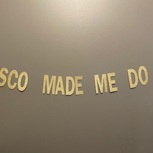 Disco Made Me Do It banner, Disco Made Me Do It, Disco Birthday Decoration, Disco Remix party, Disco Banner, Disco Party, 80&#39;s Banner