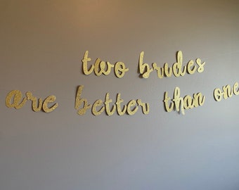 Two Brides are Better Than One Banner: Glitter Wedding Shower Decor