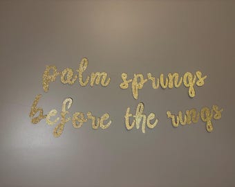 Palm Springs Bachelorette Banner, Bachelorette Banner, Before the Rings Banner, Palm springs before the rings banner, Bachelorette party