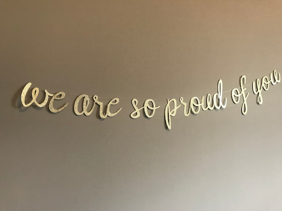 We Are So Proud Of You Banner Graduation Party Decorations Etsy