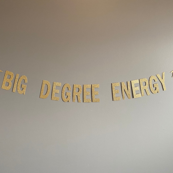 Big Degree Energy Graduation Banner, Big Degree Energy, Funny Graduation Party Decor, Masters Degree, Phd College Graduation, Doctorate 2024