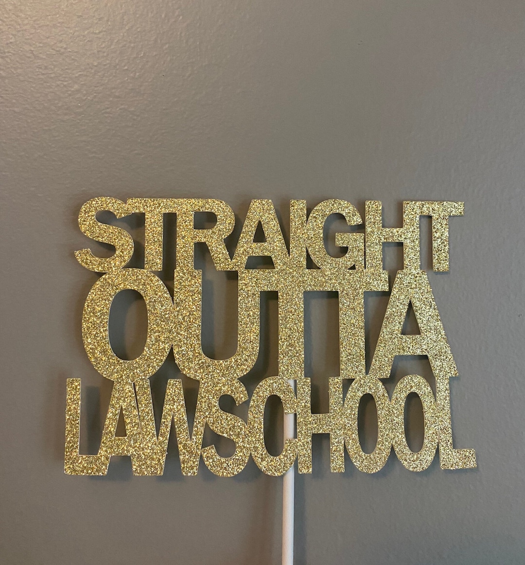 Straight Outta Law School Cake Topper, Law School Cake Topper, Class of 2025, 2025 Graduation ...