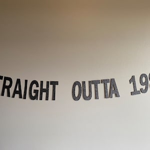 Straight Outta [YEAR] Glitter Banner: Custom Birthday Party Decor