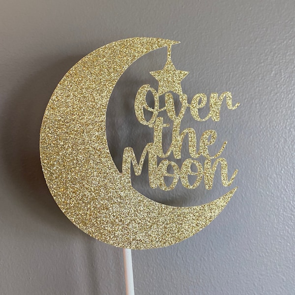Over The Moon Cake Topper, Over the moon, Over the Moon Cake Topper For Baby Shower, Gender Reveal, Birthday Party, Baby Shower Cake Topper