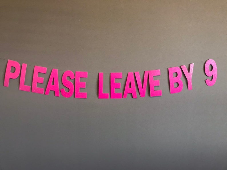 Please leave by 9 Banner Funny Banner Rude Banner Banner | Etsy