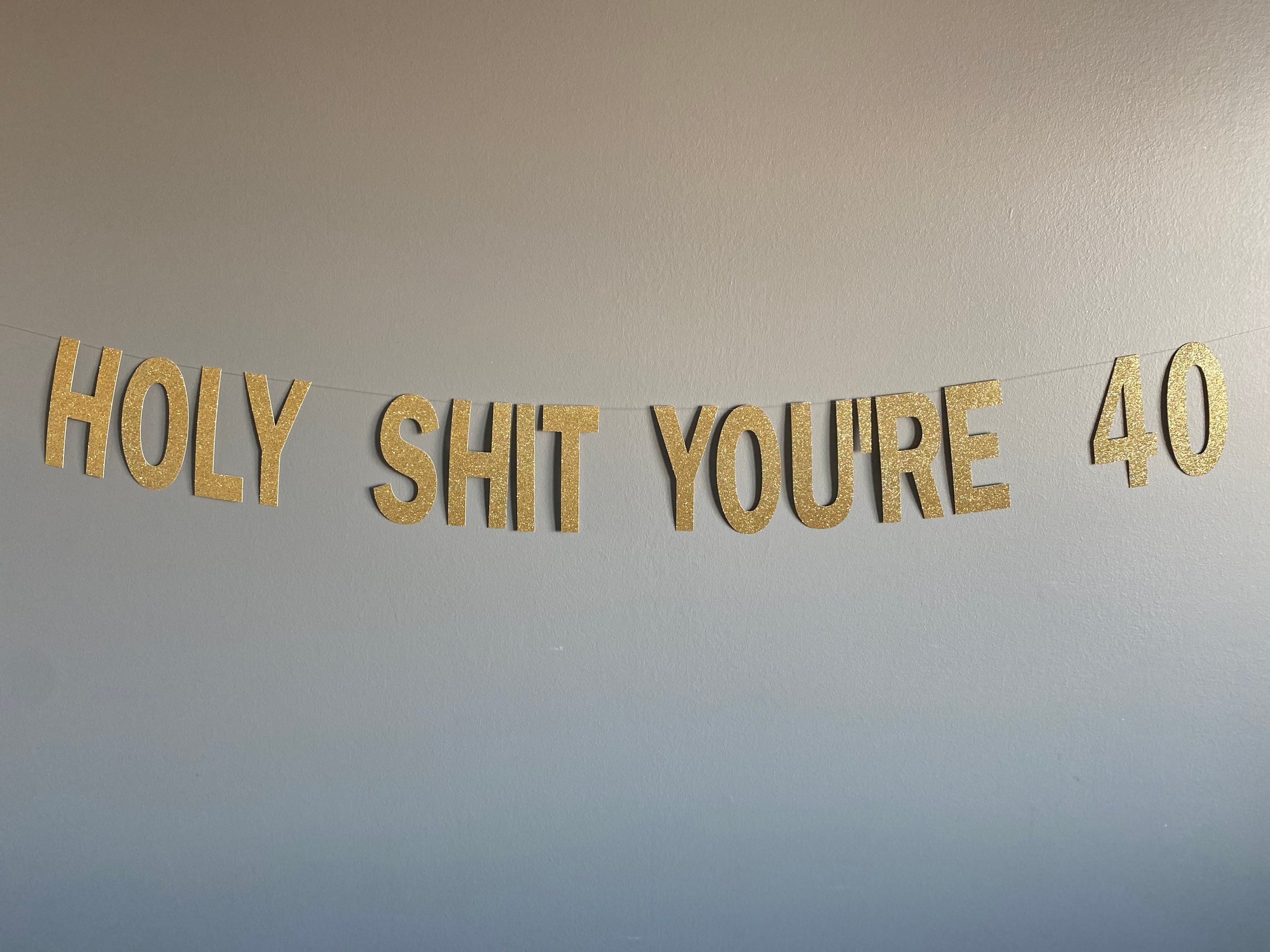 Glitzer Wimpelkette Schwarz „Holy Sh*t You're 40" Glitzer-Banner – Schwarze Wimpelkette Für 40. Geburtstag Geburtstagsdekoration 40