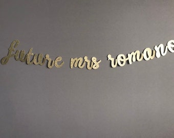 Custom Glitter Future Mrs. Banner: Brautparty-Dekor