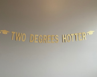 Two Degrees Hotter Graduation Banner: Glitter College Party Decor, Class of 2026 Banner, Graduation 2026, Class of 2026, Grad Party Banner