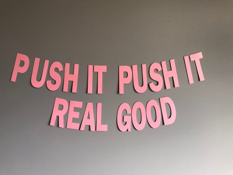 Push It Push It Real Good Banner Push It Push It Banner Baby Etsy