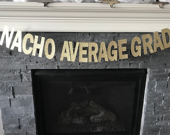 Nacho Average Grad Banner: Glitter Fiesta Graduation Party Decor, Graduation 2026, Graduation Banner, Class of 2026, Class of 2026 Banner
