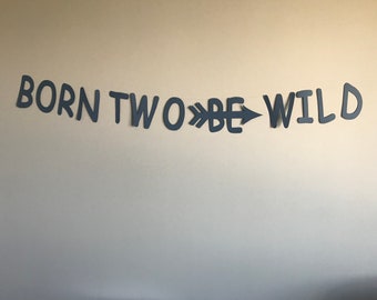 Born Two Be Wild Banner, Born to be wild, 2nd birthday banner, 2nd birthday party decor, Second Birthday Party Decor, Second birthday banner