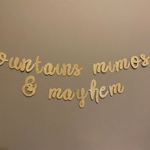 Mountains, Mimosas & Mayhem Banner: Glitter Bachelorette Party Decoration