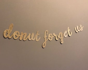 Donut Forget Us Glitter Banner: Going Away Party Decoration, Graduation Banner, Class of 2026, Class of 2026 Banner, Grad Party Banner