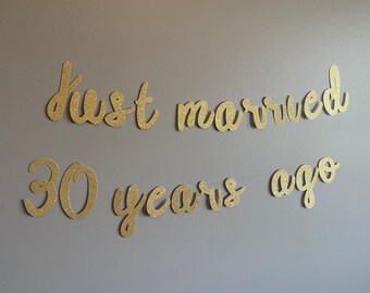 Anniversary Banner, Just Married 30 Years Ago banner, just married banner, anniversary decor, custom anniversary banner