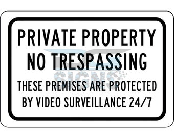 Private Property No Trespassing 24-7 Video Surveillance- aluminum sign 12x8