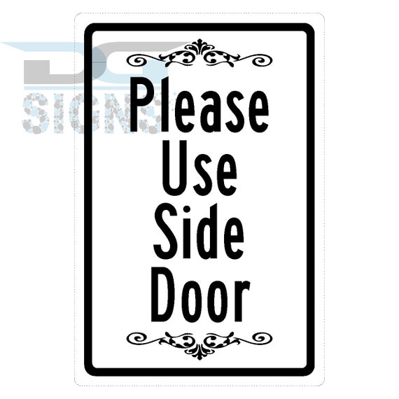 Please Use Side Door aluminum sign 8x12 Etsy