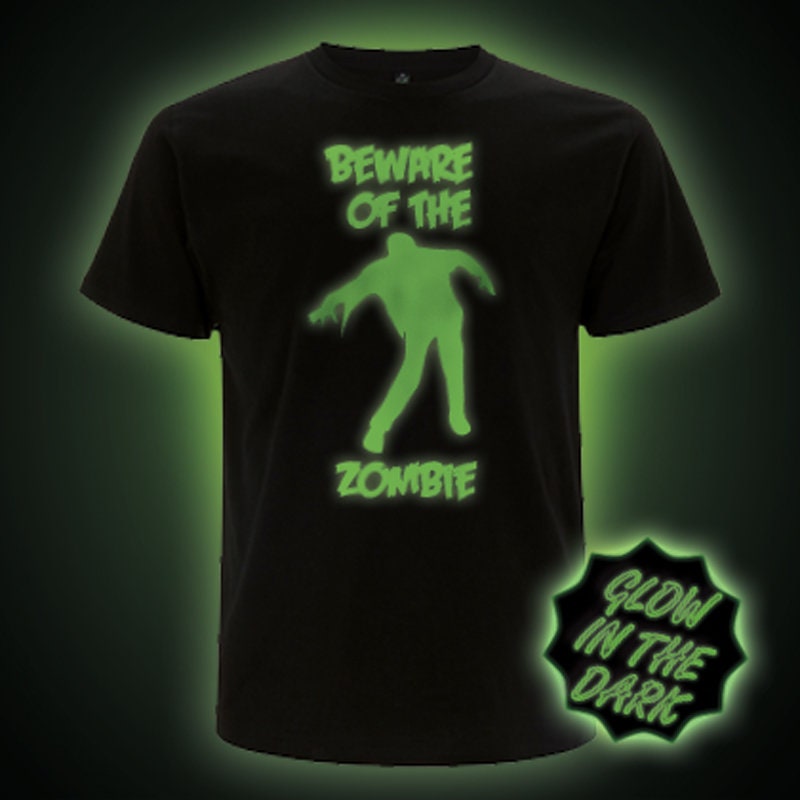 Glow in the dark t-shirt. Beware of the Zombie (Unisex Classic Fit)