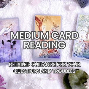 Medium Card Reading - Love, Finances, Work, Life, Travel etc.