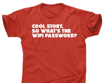 Cool story bro WIFI password login user geek nerd tech techie junkie smart phone smartphone addict addiction soft cotton unisex tee t shirt