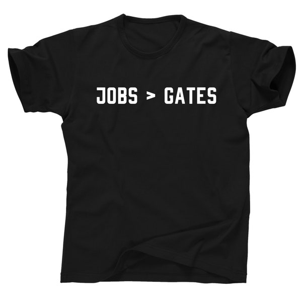 Steve Jobs is greater than Bill Gates mac verses PC computer imac ipod nano macintosh Apple 1 2 I II Lisa macbook iphone unisex tee t shirt