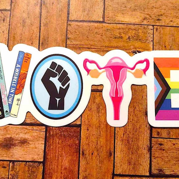 3 for Ten Bucks! VOTE Vinyl Sticker - Banned Books, BLM, Reproductive Rights, LGBTQ+ Equality - Weatherproof, U/V Resistant