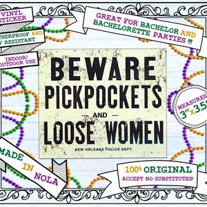 New Orleans "Beware Pickpockets and Loose Women" Vintage Sign as VINYL STICKER - Waterproof, Weatherproof, U/V Resistant, Indoor/Outdoor Use