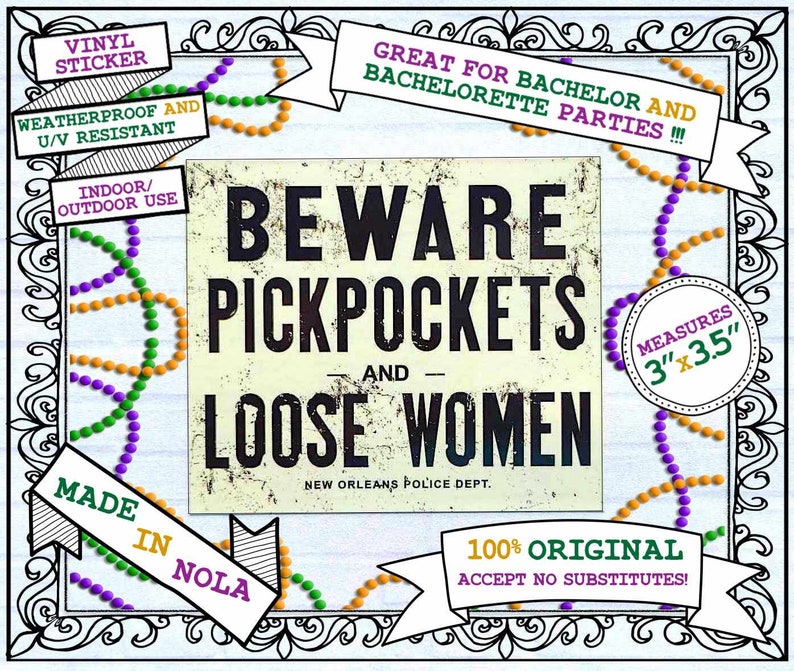 New Orleans Beware Pickpockets and Loose Women Vintage Sign as VINYL STICKER Waterproof, Weatherproof, U/V Resistant, Indoor/Outdoor Use image 1