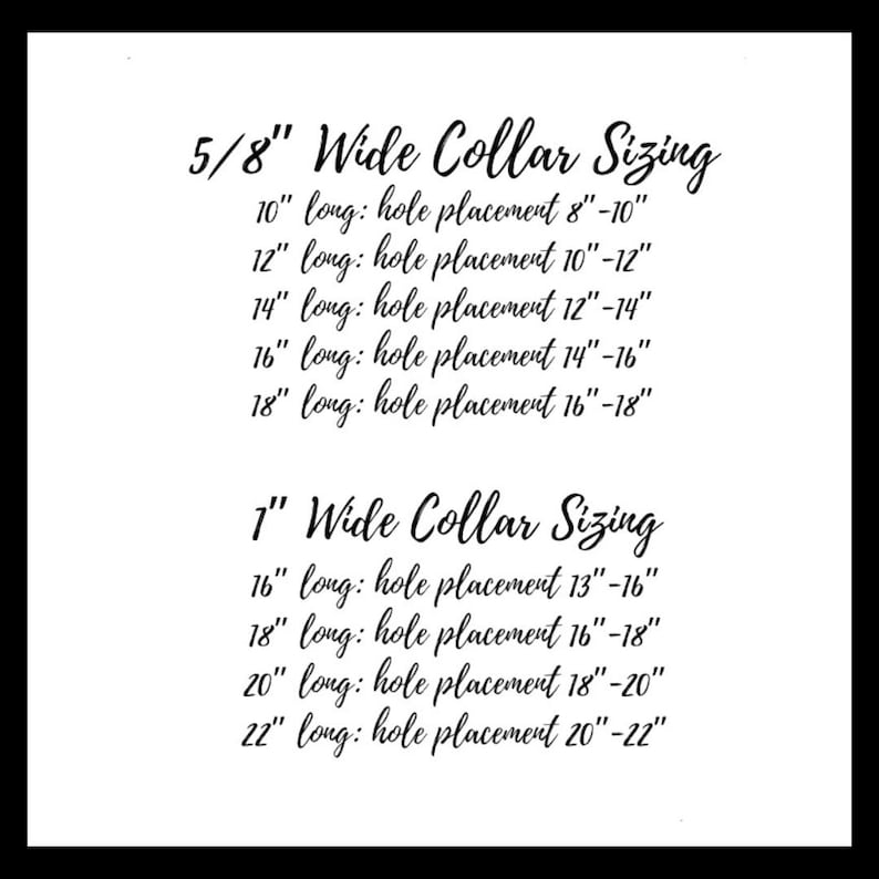 May include: Black and white image with text detailing collar sizing. The text includes measurements for 5/8" and 1" wide collars, specifying lengths from 25.4 cm to 55.88 cm and corresponding hole placement ranges in inches. The text is in a cursive font.