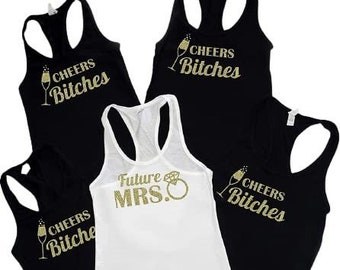 Future Mrs. Tank Top - Cheers Bitches Tank Tops - Bridal Party Tank Tops - Bachelorette Party T-Shirts