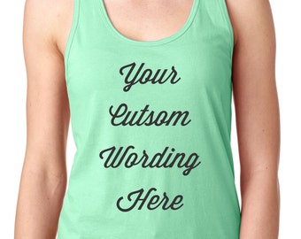 Custom wording Tank Tops, pick your wording! Great for friends, parties or just yourself! Tons of options! custom tanks Tops - Weddings