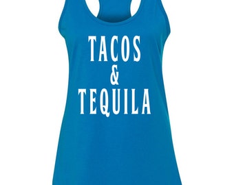 Tacos and Tequila Tank Top Racerback tank top, destination tank top - Mexico party tank - party shirts - Mexican Themed Shirts, Crew necks