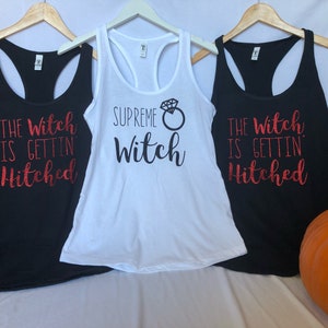 Halloween Wedding Supreme Witch The Witch is Gettin' hitched Bachelorette party tanks Matching Bachelorette photos Crew necks, V necks image 1