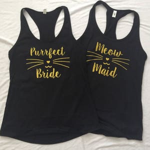 Purrfect Bride Meow Maid Meow of Honor Shirts Meow Bachelorette Party Shirts, Cat Lovers Wedding Tank Tops, V necks and Crew Necks image 4